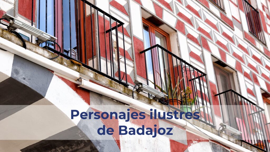Personajes Ilustres de Badajoz 