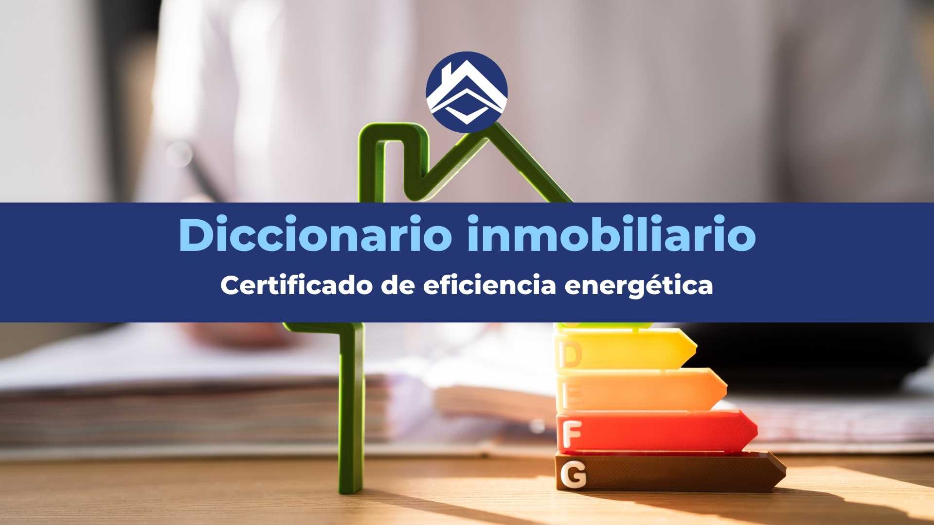 Certificado de eficiencia energética: Significado y usos