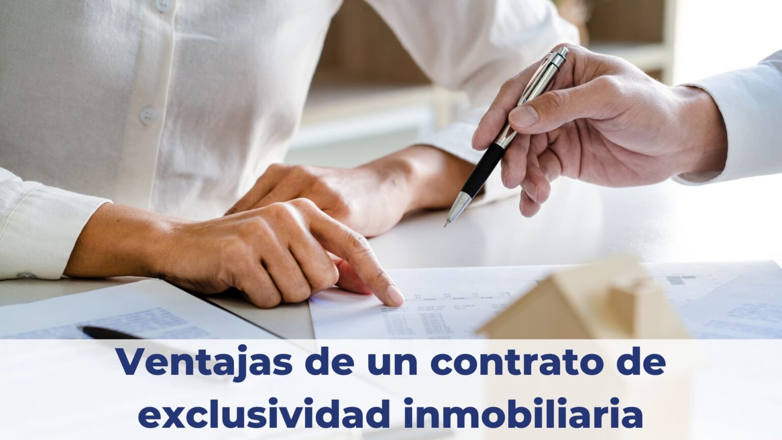 ¿Qué es un Contrato de Exclusividad Inmobiliaria y beneficios?